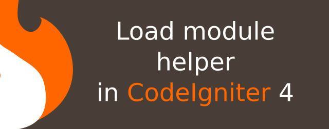 How to load module helper in CodeIgniter 4?